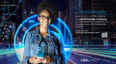 Cielo também na mobilidade urbana. Conectando lugares, simplificando pagamentos